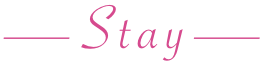 Stay